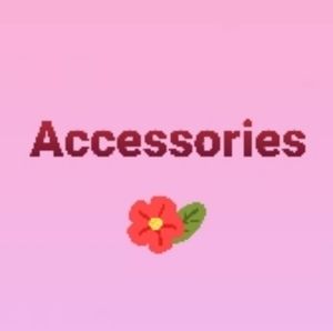 Accessories 🌼